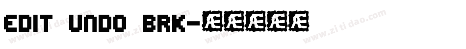 Edit Undo BRK字体转换